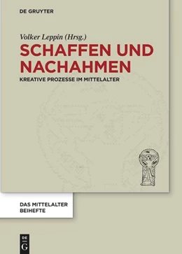 Abbildung von Leppin | Schaffen und Nachahmen | 1. Auflage | 2021 | beck-shop.de