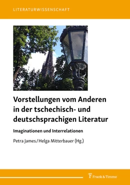 Abbildung von James / Mitterbauer | Vorstellungen vom Anderen in der tschechisch- und deutschsprachigen Literatur | 1. Auflage | 2021 | beck-shop.de