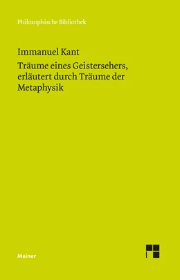 Abbildung von Kant / Kreimendahl | Träume eines Geistersehers, erläutert durch Träume der Metaphysik | 1. Auflage | 2022 | beck-shop.de