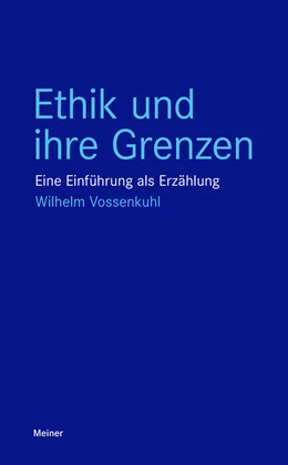 Abbildung von Vossenkuhl | Ethik und ihre Grenzen | 1. Auflage | 2021 | beck-shop.de