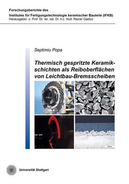Abbildung von Popa | Thermisch gespritzte Keramikschichten als Reiboberflächen von Leichtbau-Bremsscheiben | 1. Auflage | 2021 | beck-shop.de