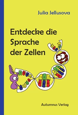 Abbildung von Jellusova | Entdecke die Sprache der Zellen | 1. Auflage | 2021 | beck-shop.de