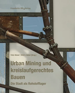 Abbildung von Heisel / Hebel | Urban Mining und kreislaufgerechtes Bauen. | 1. Auflage | 2021 | beck-shop.de