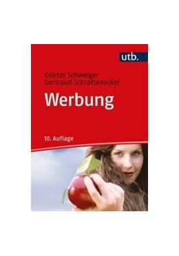 Abbildung von Schweiger / Schrattenecker | Werbung | 10. Auflage | 2021 | beck-shop.de