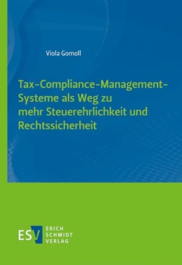 Abbildung von Gomoll | Tax-Compliance-Management-Systeme als Weg zu mehr Steuerehrlichkeit und Rechtssicherheit | 1. Auflage | 2021 | beck-shop.de