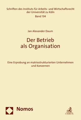 Abbildung von Daum | Der Betrieb als Organisation | 1. Auflage | 2021 | beck-shop.de