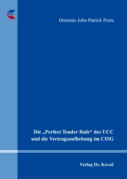 Abbildung von Porta | Die „Perfect Tender Rule“ des UCC und die Vertragsaufhebung im CISG | 1. Auflage | 2021 | 75 | beck-shop.de