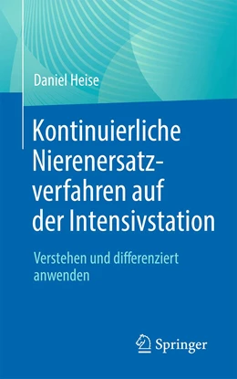 Abbildung von Heise | Kontinuierliche Nierenersatzverfahren auf der Intensivstation | 1. Auflage | 2021 | beck-shop.de