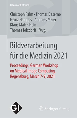 Abbildung von Palm / Deserno | Bildverarbeitung für die Medizin 2021 | 1. Auflage | 2021 | beck-shop.de