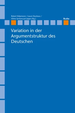 Abbildung von Külpmann / Neuhaus | Variation in der Argumentstruktur des Deutschen | 1. Auflage | 2020 | 28 | beck-shop.de