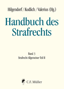 Abbildung von Hilgendorf / Kudlich | Handbuch des Strafrechts, Band 3: Strafrecht Allgemeiner Teil II | 1. Auflage | 2021 | beck-shop.de