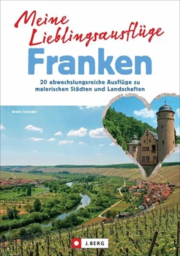 Abbildung von Scheider | Meine Lieblingsausflüge Franken | 1. Auflage | 2021 | beck-shop.de