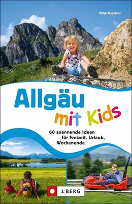 Abbildung von Ruhland | Allgäu mit Kids | 1. Auflage | 2021 | beck-shop.de