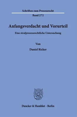 Abbildung von Ricker | Anfangsverdacht und Vorurteil. | 1. Auflage | 2021 | 272 | beck-shop.de
