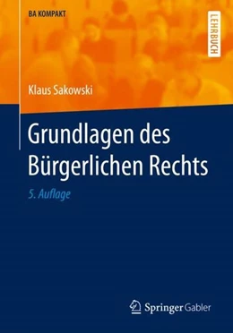 Abbildung von Sakowski | Grundlagen des Bürgerlichen Rechts | 5. Auflage | 2021 | beck-shop.de