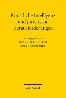 Abbildung von Dederer / Shin | Künstliche Intelligenz und juristische Herausforderungen | 1. Auflage | 2021 | beck-shop.de