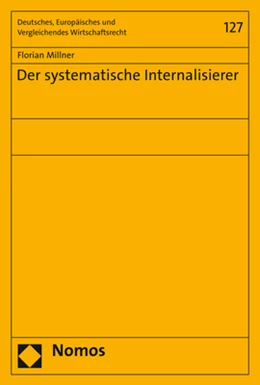 Abbildung von Millner | Der systematische Internalisierer | 1. Auflage | 2021 | beck-shop.de