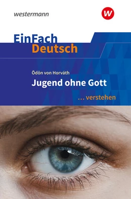 Abbildung von Horváth / Kaul | Jugend ohne Gott. EinFach Deutsch ... verstehen | 1. Auflage | 2023 | beck-shop.de