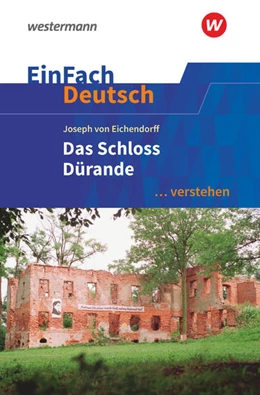 Abbildung von EinFach Deutsch ... verstehen. Eichendorff: Das Schloß Dürande | 1. Auflage | 2022 | beck-shop.de
