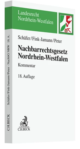 Abbildung von Schäfer / Fink-Jamann | Nachbarrechtsgesetz Nordrhein-Westfalen: NachbG NRW | 18. Auflage | 2022 | beck-shop.de