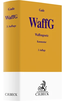 Abbildung von Gade | Waffengesetz: WaffG | 3. Auflage | 2022 | beck-shop.de