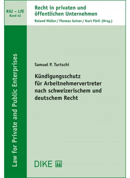 Abbildung von Turtschi | Kündigungsschutz für Arbeitnehmervertreter nach schweizerischem und deutschem Recht | 1. Auflage | 2021 | Band 42 | beck-shop.de