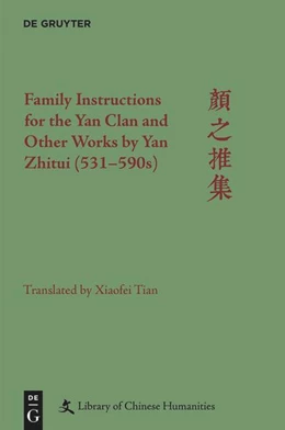 Abbildung von Tian / Kroll | Family Instructions for the Yan Clan and Other Works by Yan Zhitui (531-590s) | 1. Auflage | 2021 | beck-shop.de