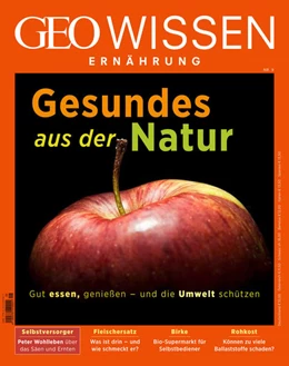 Abbildung von Schröder / Wolff | GEO Wissen Ernährung / GEO Wissen Ernährung 09/20 - Gesund aus der Natur | 1. Auflage | 2021 | beck-shop.de