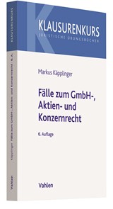 Abbildung von Käpplinger | Fälle zum GmbH-, Aktien- und Konzernrecht | 6., neu bearbeitete Auflage | 2022 | beck-shop.de