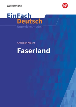 Abbildung von Kracht / Schallmeyer | Faserland. EinFach Deutsch Unterrichtsmodelle | 1. Auflage | 2021 | beck-shop.de
