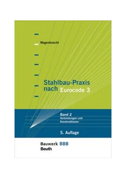 Abbildung von Wagenknecht | Stahlbau-Praxis nach Eurocode 3 | 5. Auflage | 2021 | beck-shop.de