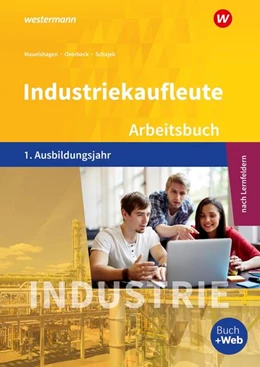 Abbildung von Overbeck / Schajek | Industriekaufleute 1. Arbeitsbuch. 1. Ausbildungsjahr | 3. Auflage | 2021 | beck-shop.de