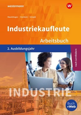 Abbildung von Overbeck / Schajek | Industriekaufleute 2. Arbeitsbuch. 2. Ausbildungsjahr | 3. Auflage | 2021 | beck-shop.de