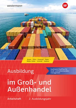 Abbildung von Schmidt / Kauerauf | Ausbildung im Groß- und Außenhandel. 2. Ausbildungsjahr. Arbeitsheft | 4. Auflage | 2021 | beck-shop.de