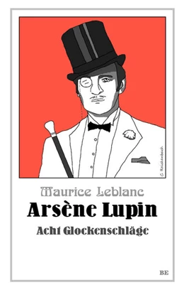 Abbildung von Leblanc / Barkawitz | Arsène Lupin - Acht Glockenschläge | 1. Auflage | 2021 | beck-shop.de