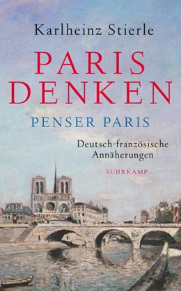 Abbildung von Stierle | Paris denken - Penser Paris | 1. Auflage | 2021 | beck-shop.de