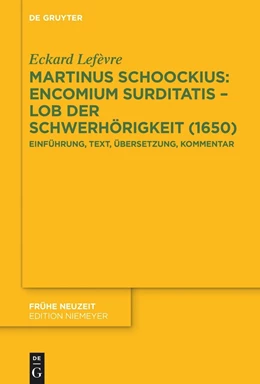 Abbildung von Lefèvre | Martinus Schoockius: Encomium Surditatis – Lob der Schwerhörigkeit (1650) | 1. Auflage | 2021 | 241 | beck-shop.de