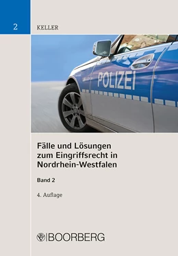 Abbildung von Keller | Fälle und Lösungen zum Eingriffsrecht in Nordrhein-Westfalen, Band 2 | 4. Auflage | 2021 | beck-shop.de