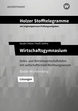 Abbildung von Bauder / Holzer | Holzer Stofftelegramme Wirtschaftsgymnasium. Lösungen. Baden-Württemberg | 9. Auflage | 2021 | beck-shop.de