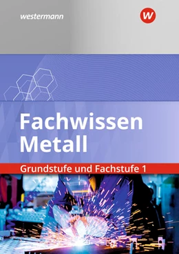 Abbildung von Schilke / Weber | Fachwissen Metall. Grundstufe und Fachstufe 1. Schülerband | 12. Auflage | 2021 | beck-shop.de