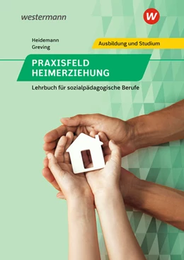 Abbildung von Heidemann / Greving | Praxisfeld Heimerziehung. Schülerband | 3. Auflage | 2021 | beck-shop.de
