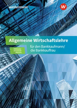 Abbildung von Skorzenski / Wierichs | Allgemeine Wirtschaftslehre für den Bankkaufmann/die Bankkauffrau. Schülerband | 13. Auflage | 2021 | beck-shop.de