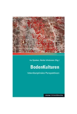 Abbildung von Spieker / Inhetveen | BodenKulturen | 1. Auflage | 2021 | beck-shop.de