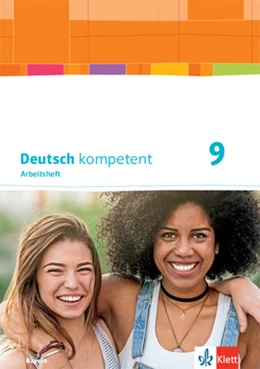 Abbildung von Deutsch kompetent 9. Arbeitsheft mit Lösungen Klasse 9. Ausgabe Bayern | 1. Auflage | 2021 | beck-shop.de