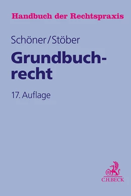 Abbildung von Schöner / Stöber | Grundbuchrecht | 17. Auflage | 2024 | Band 4 | beck-shop.de