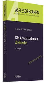 Abbildung von Kaiser / Kaiser / Kaiser | Die Anwaltsklausur Zivilrecht | 9., neu bearbeitete Auflage | 2021 | beck-shop.de
