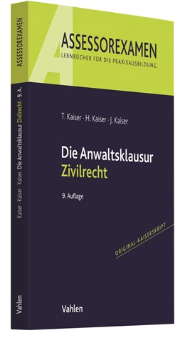 Abbildung von Kaiser / Kaiser | Die Anwaltsklausur Zivilrecht | 9. Auflage | 2021 | beck-shop.de