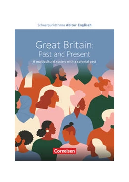 Abbildung von Koch / Lorenz | Schwerpunktthema Abitur Englisch: Great Britain: Past and Present - A multicultural society with a colonial past | 1. Auflage | 2020 | beck-shop.de