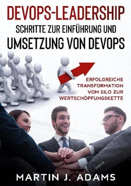 Abbildung von Adams | DevOps-Leadership - Schritte zur Einführung und Umsetzung von DevOps | 1. Auflage | 2021 | beck-shop.de