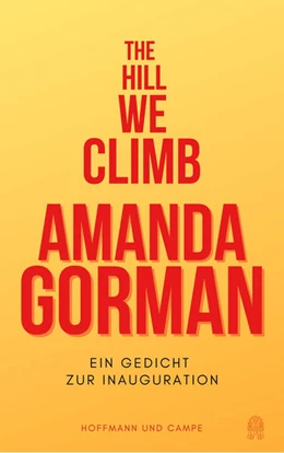 Abbildung von Gorman | The Hill We Climb - Den Hügel hinauf | 1. Auflage | 2021 | beck-shop.de